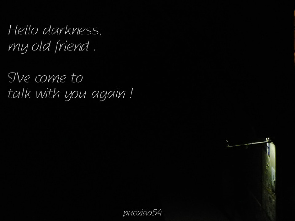 Hello darkness