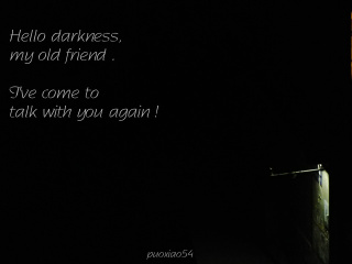 Hello darkness